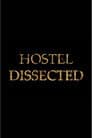 Hostel Dissected