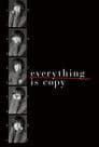 Everything Is Copy