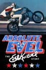 Absolute Evel: The Evel Knievel Story
